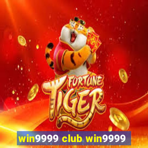 win9999 club win9999